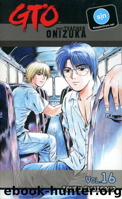 Great Teacher Onizuka Volume 16 by Tohru Fujisawa