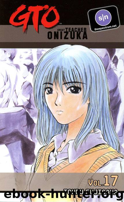 Great Teacher Onizuka Volume 17 by Tohru Fujisawa