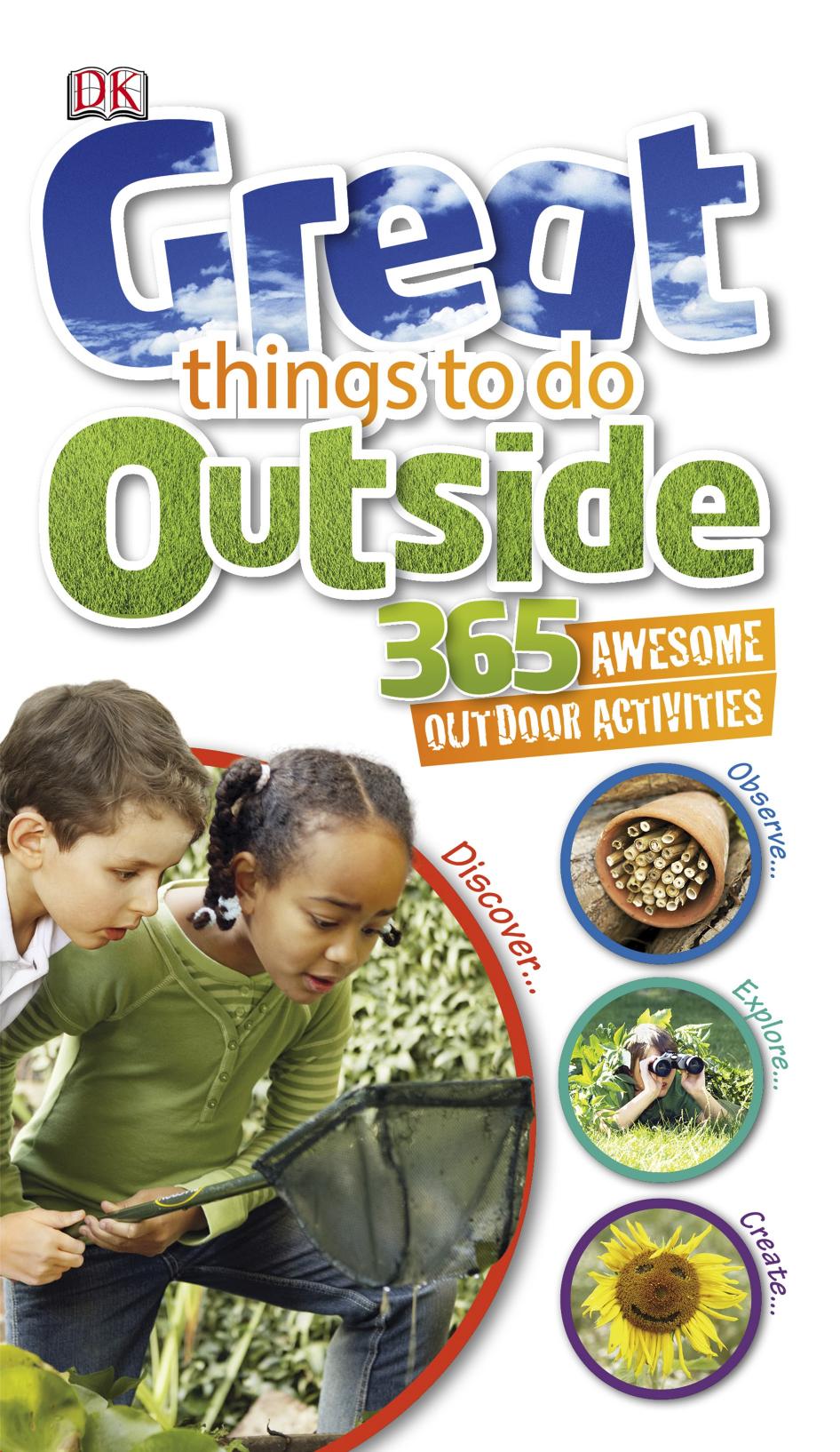 Great Things to Do Outside by DK