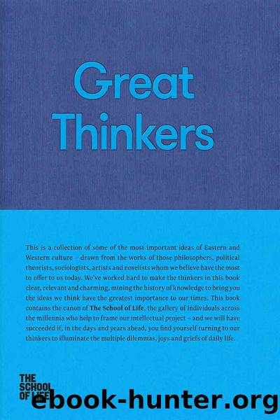 Great Thinkers: Simple Tools From 60 Great Thinkers to Improve Your Life Today by Alain de Botton & The School Of Life