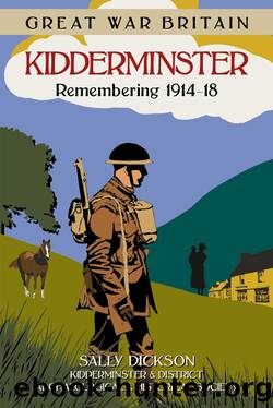 Great War Britain Kidderminster by Kidderminster & District Archaeological & Historical Society