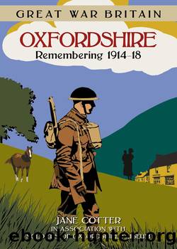 Great War Britain Oxfordshire by Jane Cotter