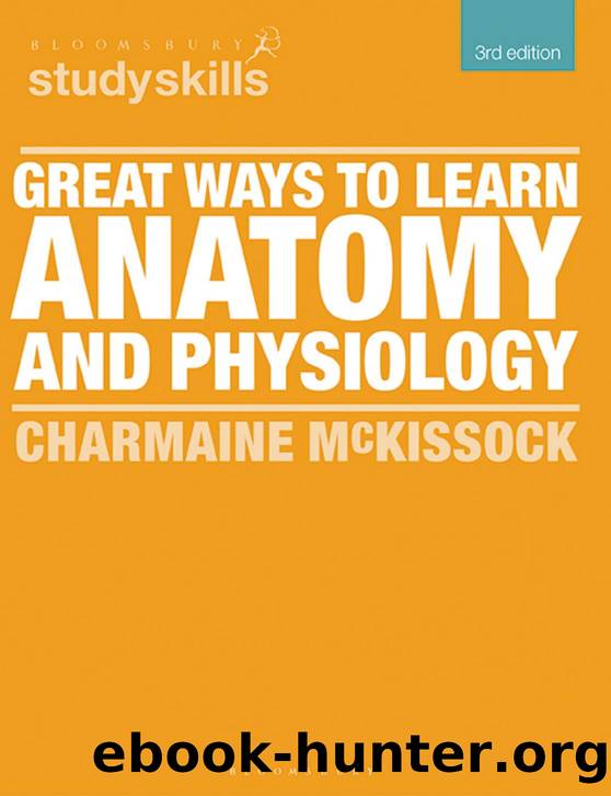 Great Ways to Learn Anatomy and Physiology by McKissock Charmaine;