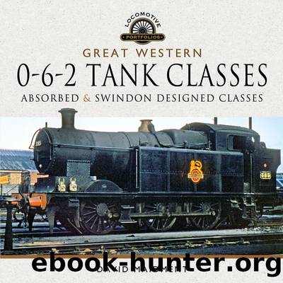 Great Western, 0-6-2 Tank Classes by Maidment David;