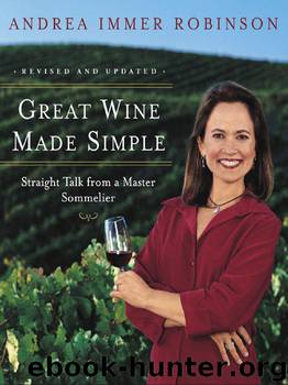 Great Wine Made Simple by Andrea Robinson