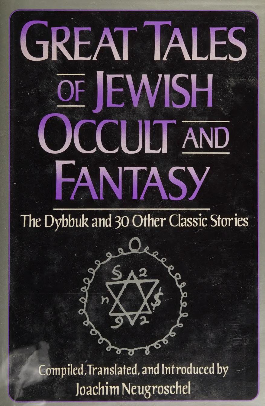 Great tales of Jewish occult and fantasy : the Dybbuk and 30 other classic stories by Unknown