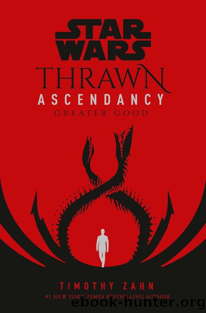 Greater Good: Star Wars: Thrawn Ascendancy by Timothy Zahn