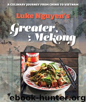 Greater Mekong by Luke Nguyen