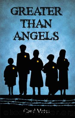 Greater Than Angels by Carol Matas