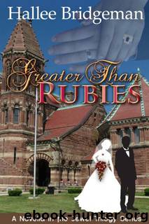 Greater Than Rubies, a Novella by Hallee Bridgeman