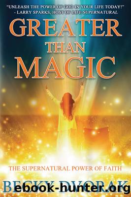 Greater than Magic by Becky Dvorak