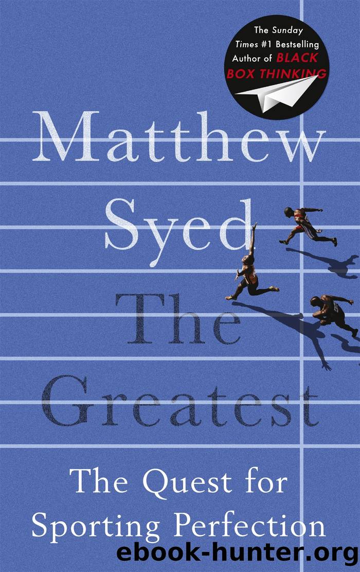Greatest : The Quest for Sporting Perfection (9781473653672) by Syed Matthew