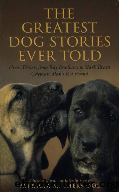 Greatest Dog Stories Ever Told by Patricia M. Sherwood