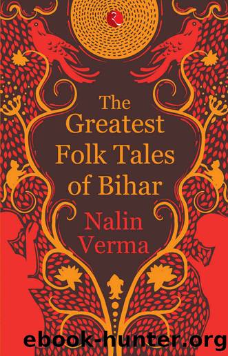 Greatest Folk Tales of Bihar by Nalin Verma