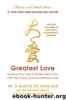 Greatest Love by Dr. & Master Zhi Gang Sha