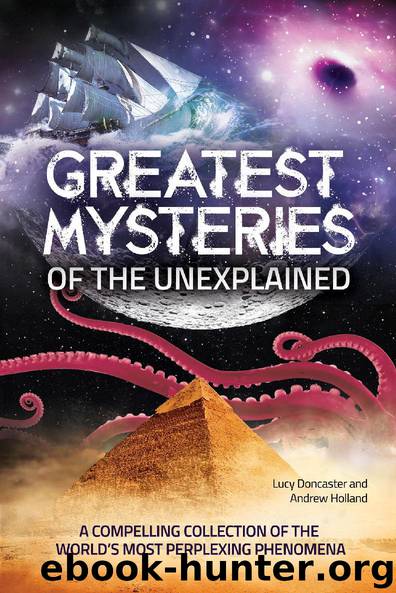 Greatest Mysteries of the Unexplained by Lucy Doncaster & Andrew Holland