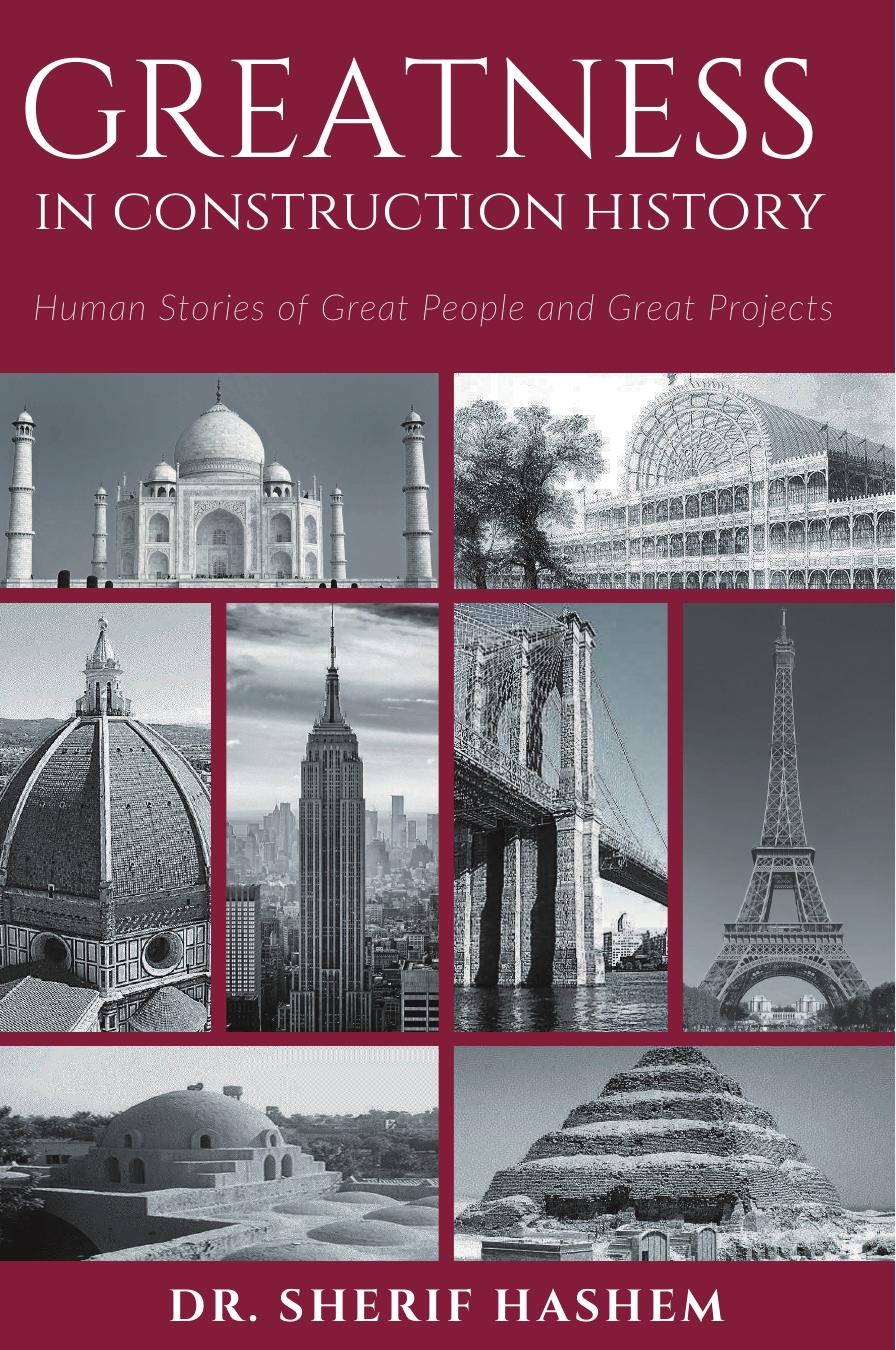 Greatness in Construction History: Human Stories of Great People and Great Projects by Dr. Sherif Hashem