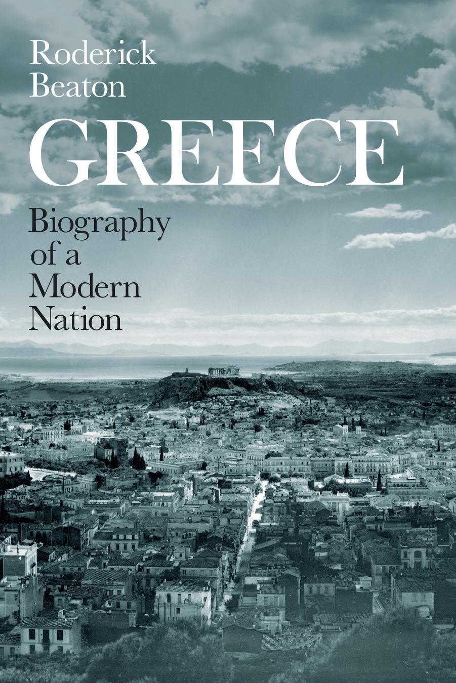 Greece: Biography of a Modern Nation by Unknow