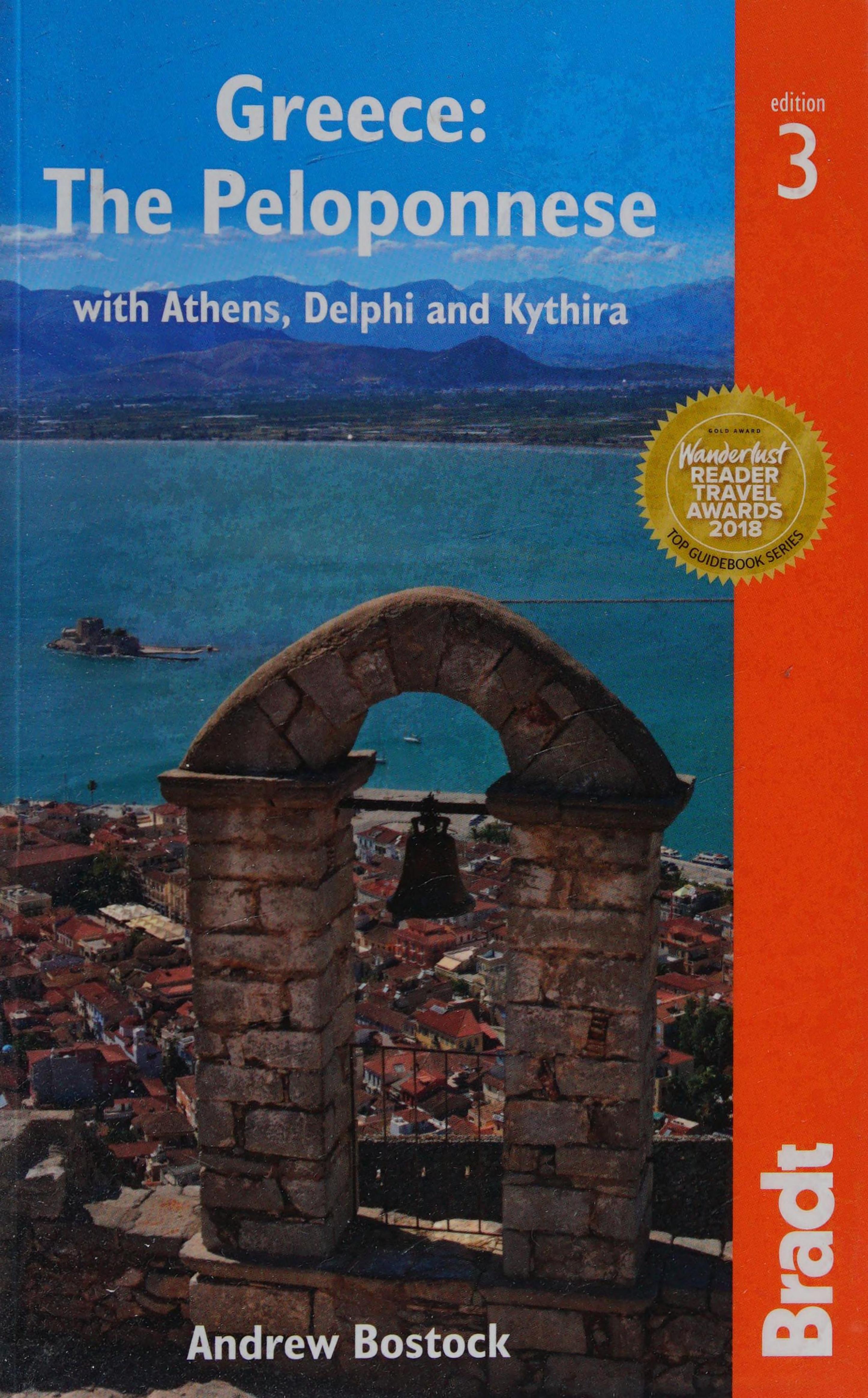 Greece: The Peloponnese: with Athens, Delphi and Kythira (Bradt Travel Guides) by Andrew Bostock