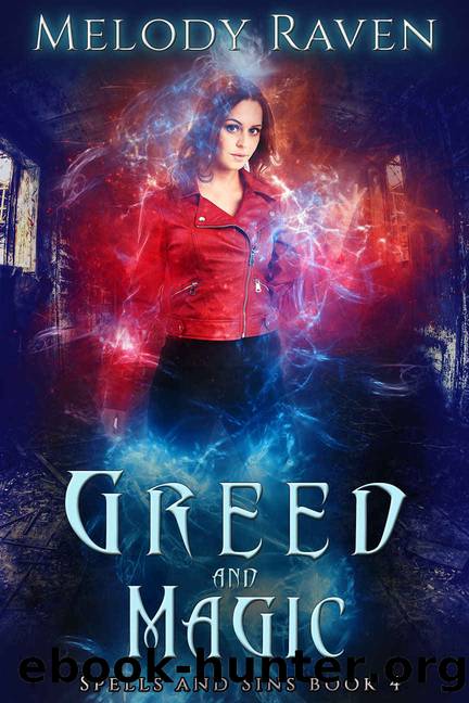 Greed and Magic (Spells and Sins Book 4) by Melody Raven