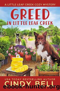 Greed in Little Leaf Creek (A Little Leaf Creek Cozy Mystery Book 6) by Cindy Bell