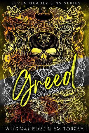 Greed: Seven Deadly Sins Series by Edes Whitnay & Torrey Em