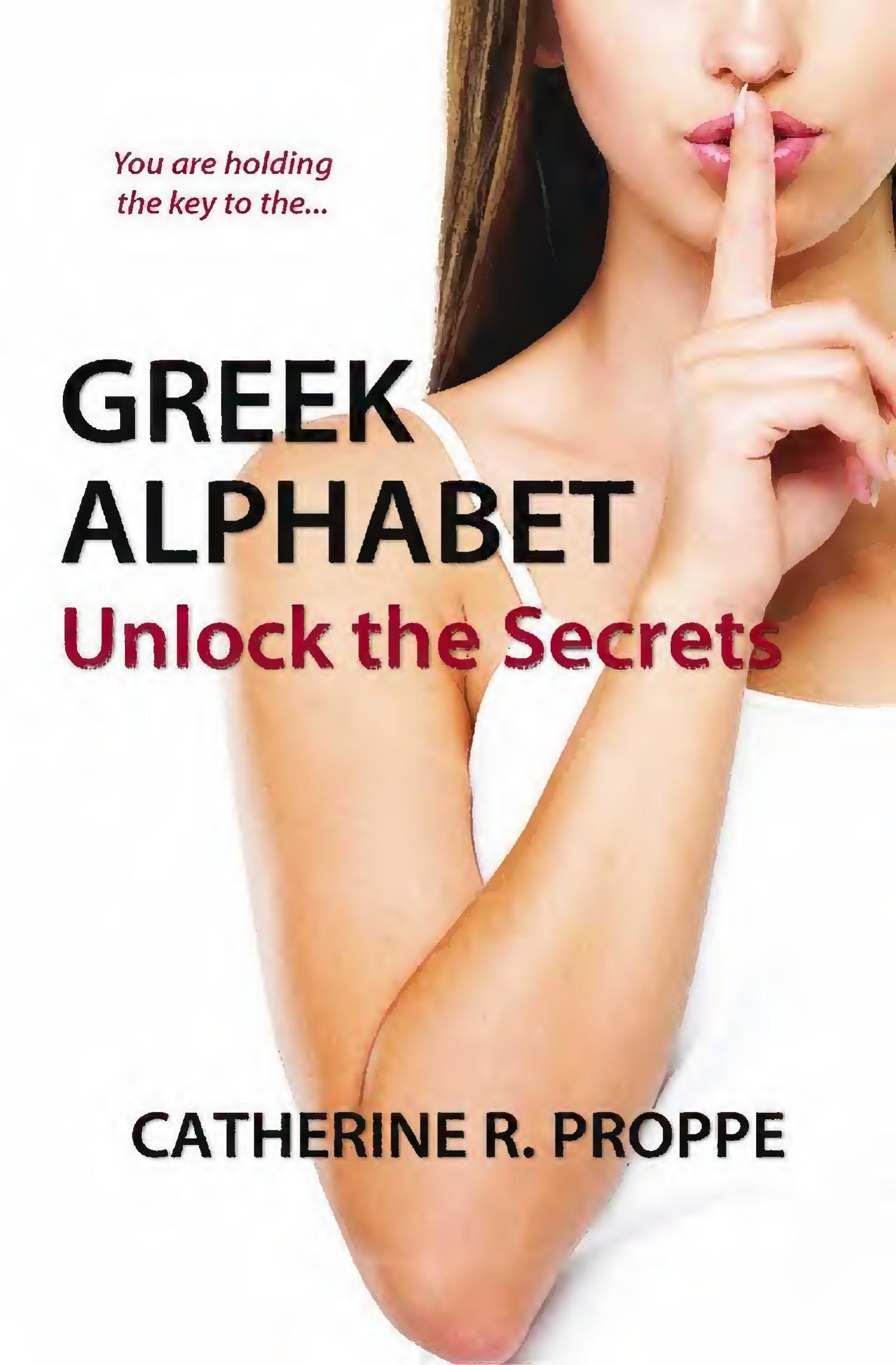 Greek Alphabet: Unlock the Secrets by Catherine R. Proppe
