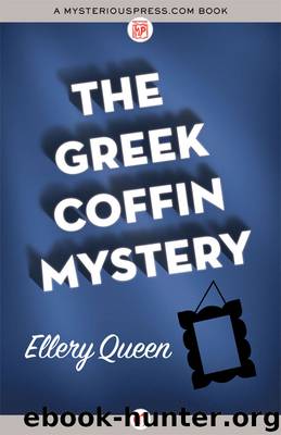 Greek Coffin Mystery by Ellery Queen
