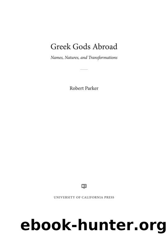 Greek Gods Abroad by Parker Robert