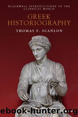 Greek Historiography by Scanlon Thomas F.;