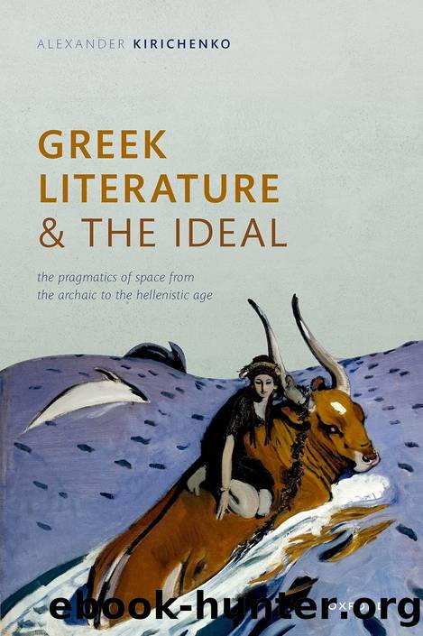 Greek Literature and the Ideal by Alexander Kirichenko