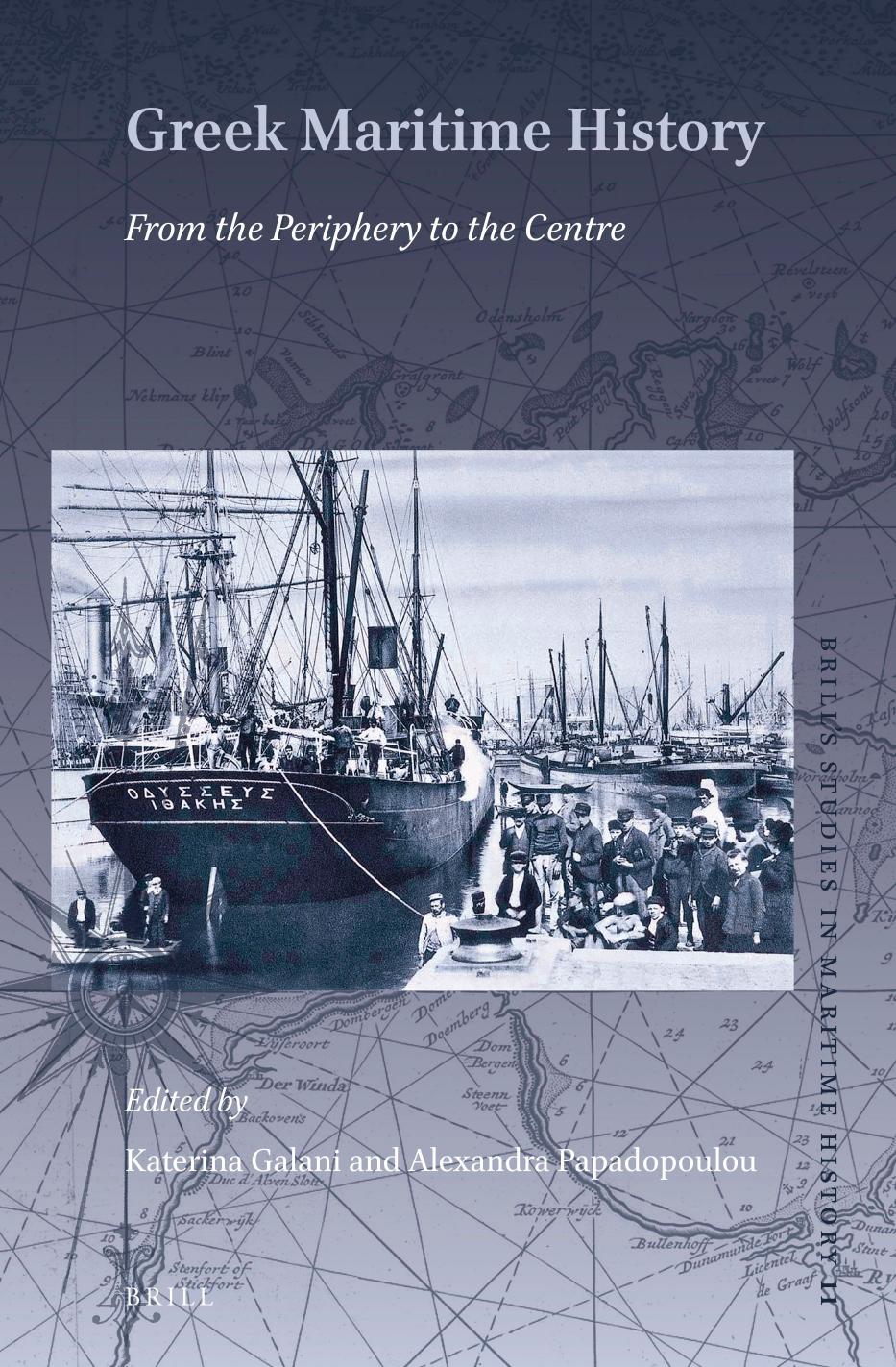 Greek Maritime History by Katerina Galani;Alexandra Papadopoulou;