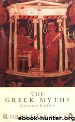 Greek Myths by Robert Graves