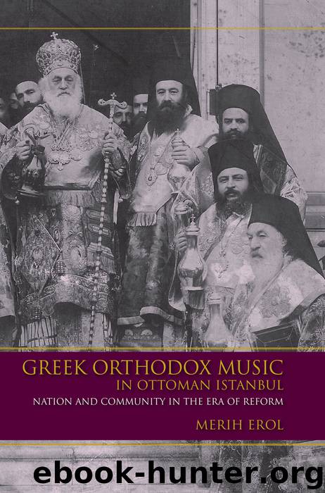 Greek Orthodox Music in Ottoman Istanbul by Erol Merih;
