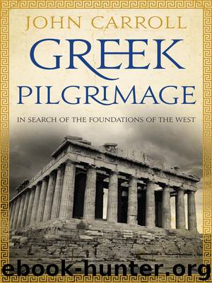 Greek Pilgrimage by John Carroll