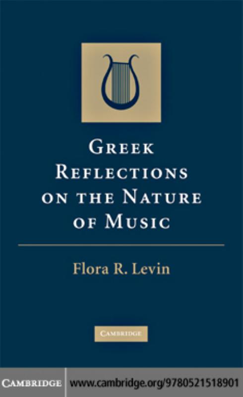 Greek Reflections on the Nature of Music by Levin Flora