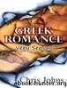 Greek Romance by Chris Johns