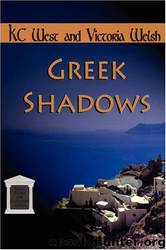 Greek Shadows by K.C. West & Victoria Welsh