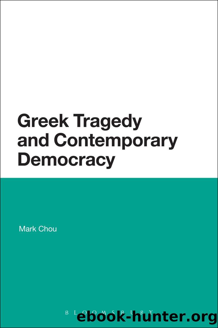 Greek Tragedy and Contemporary Democracy by Mark Chou