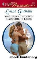 Greek Tycoon's Disobedient Bride by Lynne Graham