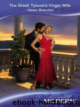 Greek Tycoon's Virgin Wife by Helen Bianchin -