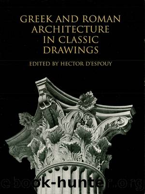 Greek and Roman Architecture in Classic Drawings by Hector d'Espouy