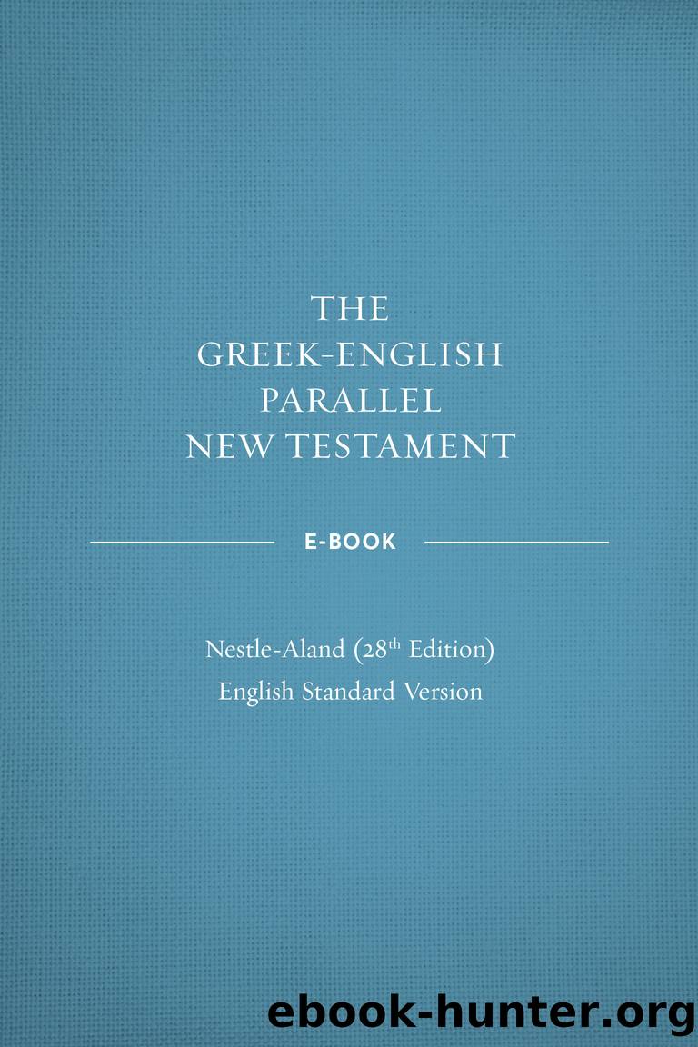 Greek-English Parallel Bible: English Standard Version by Crossway