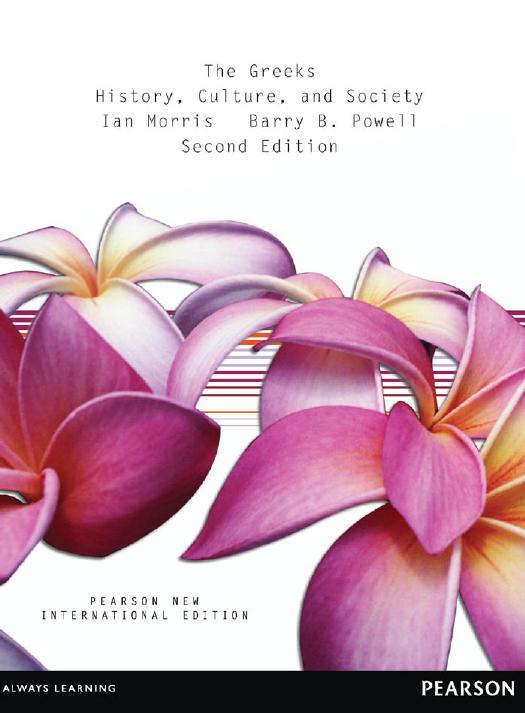 Greeks, The: History, Culture, and Society by Morris Ian; Powell Barry B