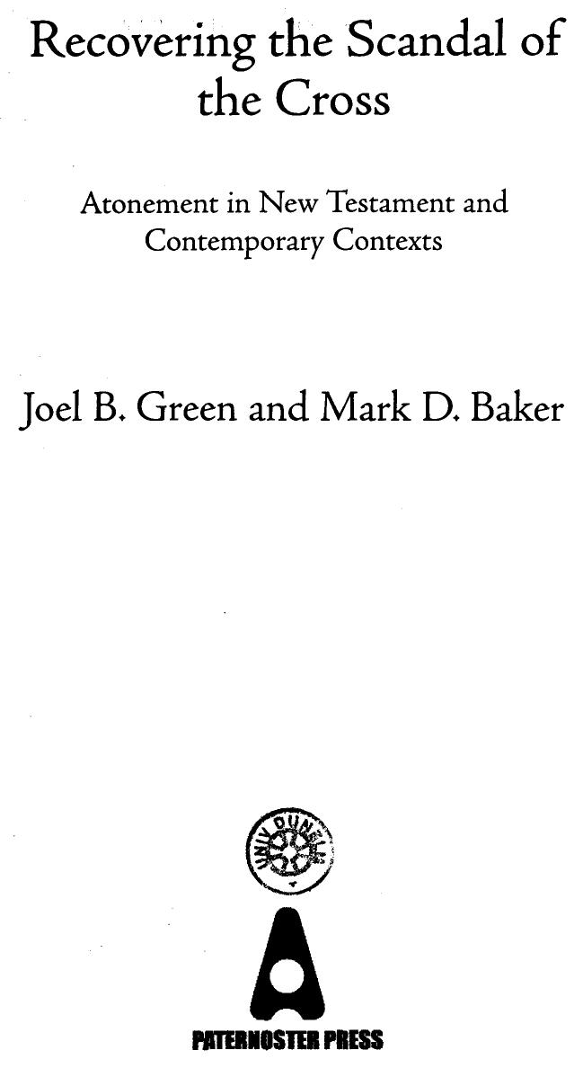Green & Baker by Recovering the Scandal of the Cross; Atonement in New Testament & Contemporary Context (2000)