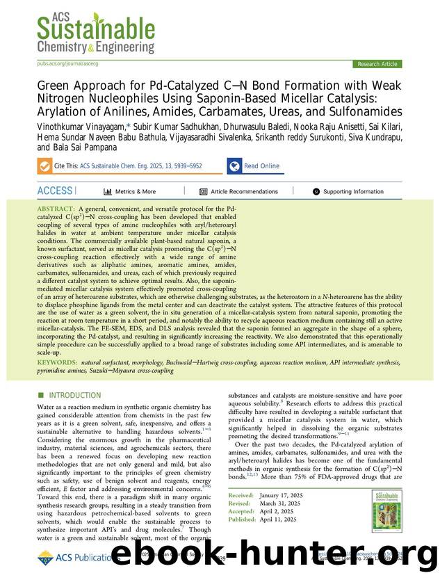 Green Approach for Pd-Catalyzed CâN Bond Formation with Weak Nitrogen Nucleophiles Using Saponin-Based Micellar Catalysis: Arylation of Anilines, Amides, Carbamates, Ureas, and Sulfonamides by unknow