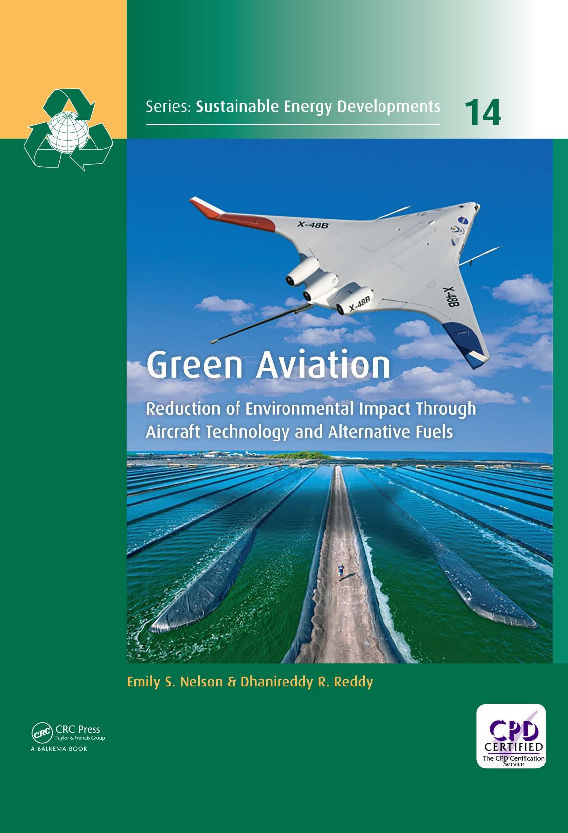 Green Aviation : Reduction of Environmental Impact Through Aircraft Technology and Alternative Fuels by Nelson Emily S.; Reddy D. R