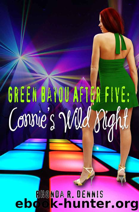 Green Bayou After Five: Connie's Wild Night (The Green Bayou Novels) by Rhonda Dennis
