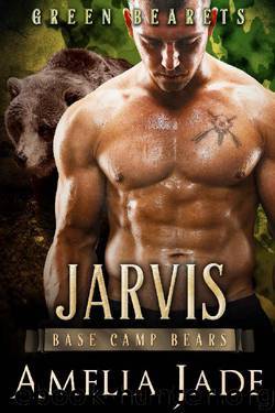 Green Bearets: Jarvis (A Paranormal Shape Shifter Romance) (Base Camp Bears Book 3) by Amelia Jade