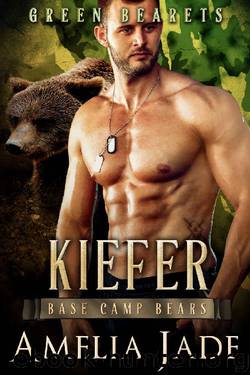 Green Bearets: Kiefer (A Paranormal Shape Shifter Romance) (Base Camp Bears Book 5) by Amelia Jade